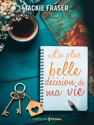 cover image of La plus belle décision de ma vie